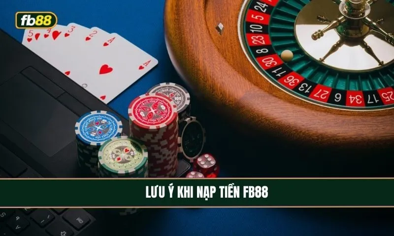 Lưu ý khi giao dịch nạp tiền
