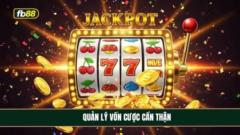 Tham gia trò chơi bạn nên học cách quản lý vốn cược một cách thông minh Tham gia trò chơi bạn nên học cách quản lý vốn cược một cách thông minh